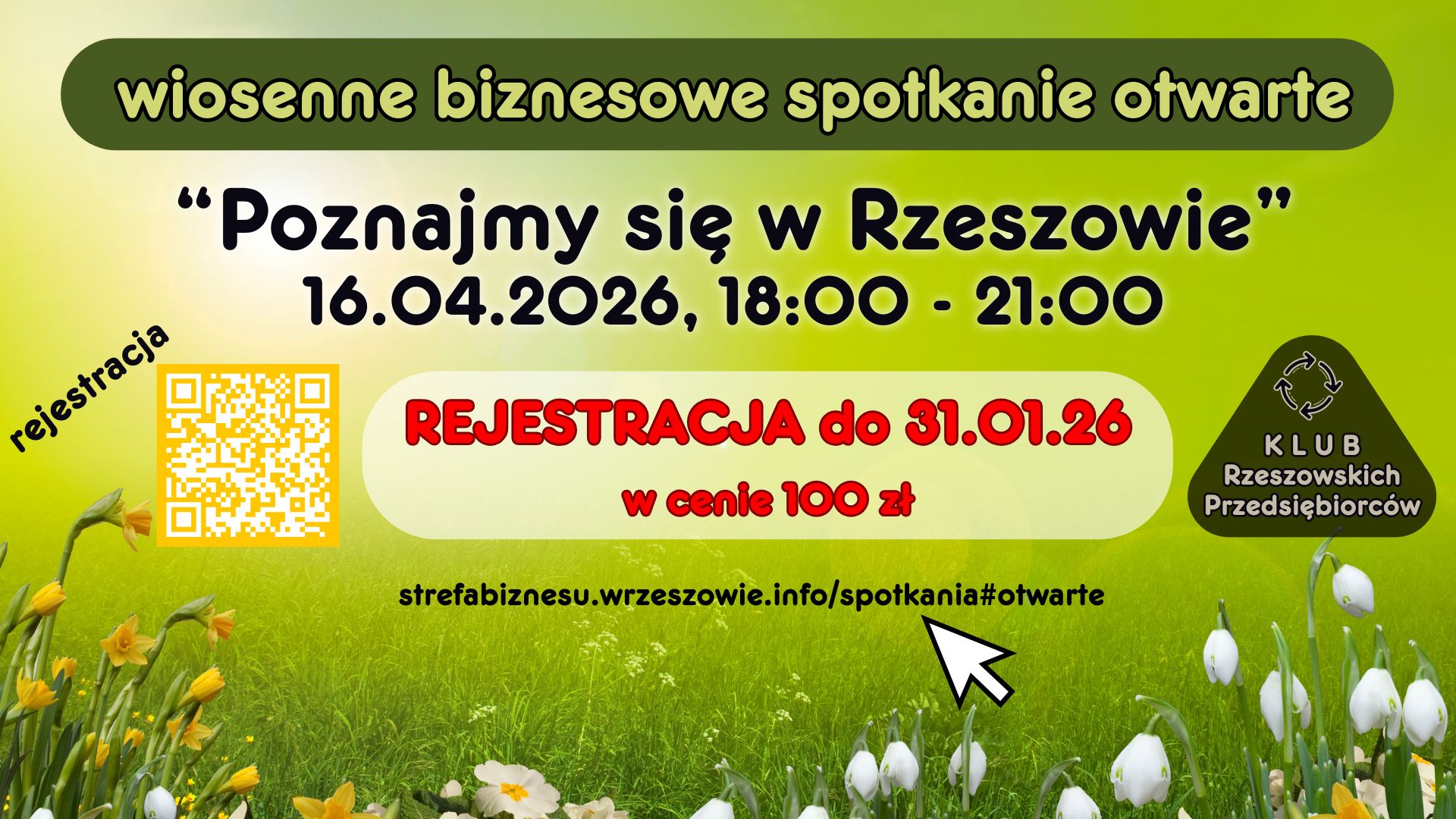 Wiosenne biznesowe spotkanie otwarte “Poznajmy się w Rzeszowie” – 16.04.26